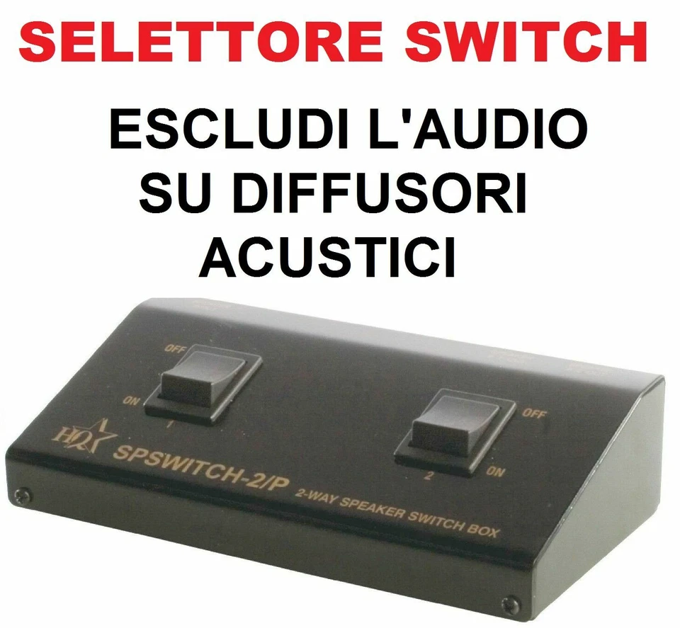 HQ- POWER SELETTORE AUDIO SWITCH CASSE ACUSTICHE FILODIFFUSIONE disattivi l'audio stanze