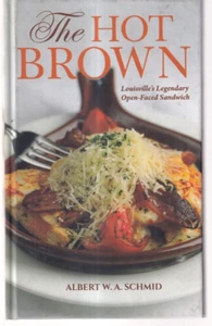 THE HOT BROWN: By Albert W. A. Schmid (2018 Hardcover){X7} - Picture 1 of 2