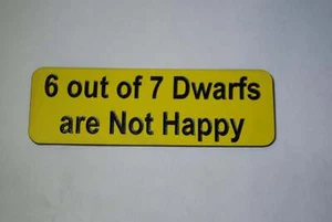 6 out of 7 Dwarfs are Not Happy - Picture 1 of 1