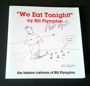 We Eat Tonight! The Bizarre Cartoons of Bill Plympton (1999 SC) Signed + Sketch! - Imagen 1 de 3