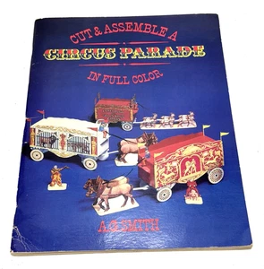 Cut & Assemble A Circus Parade In Full Color A.G. Smith 1985 Dover Publications - Picture 1 of 15