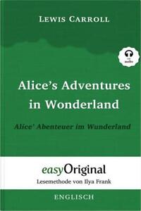 Lewis Carroll ~ Alice’s Adventures in Wonderland / Alice’ Aben ... 9783991123767