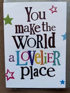 FRIEND Birthday Card, YOU MAKE THE WORLD A LOVELIER PLACE, Bestie Free Post - Picture 1 of 1