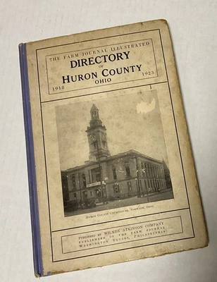 1918 Huron COUNTY FARM  Journal DIRECTORY Farm Journal Illustrated Ohio - Image 1 of 4