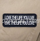 Live The Life You Love Patch - Morale Motivational Quote Hook Loop Badge Work