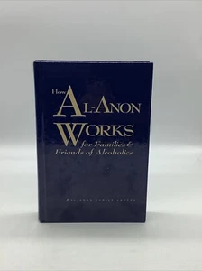 How Al-Anon Works for Families & Friends of Alcoholics (1995, HC) Like New - Imagen 1 de 5