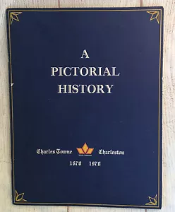 A Pictorial History Charles Towne SC Charleston 1670 1970 SC Tricentennial - Picture 1 of 7