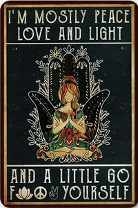 Sign 8x12 Boho Hippie I'm mostly peace love and light and a little go F yourself - Picture 1 of 1