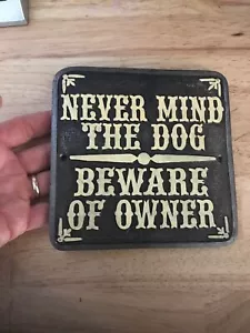 Beware Owner Plaque Sign Cast Iron CANINE Solid Metal Patina Finish DOG Western - Picture 1 of 6