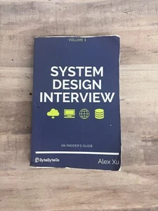System Design Interview - An insider's Guide: Volume 1, By Alex Xu - Picture 1 of 6