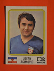 Panini Mistrzostwa Świata w Piłce Nożnej 1974 Monachium 74-Jovan Acimovic Jugosławia #191 nieklejony