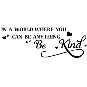 SUPERDANT Motivational PVC Wall Sticker in A World Where You CAN BE Anything ... - Picture 1 of 8