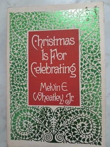 Christmas Is for Celebrating by Melvin Wheatley (1977, Trade Paperback) - Imagen 1 de 7