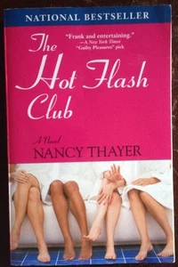 The Hot Flash Club By Nancy Thayer 2004 National Bestseller paperback novel - Foto 1 di 3