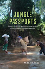 Malini Sur Jungle Passports (Hardback) Ethnography Of Political Violence