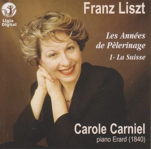 Franz Liszt Carole Carniel Les Annes De Pelerinage (Audio CD) - Foto 1 di 1