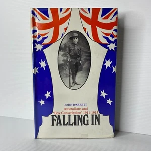 Falling In: Australians and 'Boy Conscription' 1911-1915 by ... - Picture 1 of 4