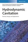 Hydrodynamic Cavitation : Devices, Design and Applications, Hardcover by Rana...
