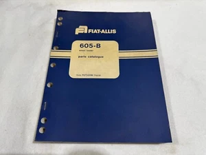 FIAT ALLIS 605B Wheel Loader Parts Catalog Manual - Part# 70733086 - Picture 1 of 5