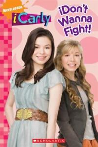 iCarly: iDon't Wanna Fight! [Leigh Olsen] USED Paperback 0545201276