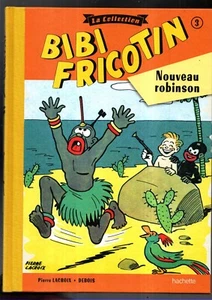 BIBI FRICOTIN La collection Hachette 3. Nouveau robinson. 2017. Neuf - Imagen 1 de 1