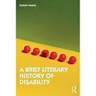 A Brief Literary History of Disability - Paperback NEW Wang, Fuson 21/07/2022
