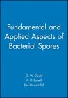 Fundamental and Applied Aspects of Bacterial Spores, Hardcover by Gould, G. W...