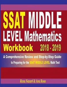 SSAT Middle Level Mathematics Workbook 2018 - 2019: A Comprehensive Review and S - Picture 1 of 1