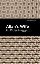 H. Rider Haggard Allan's Wife (Paperback) Mint Editions