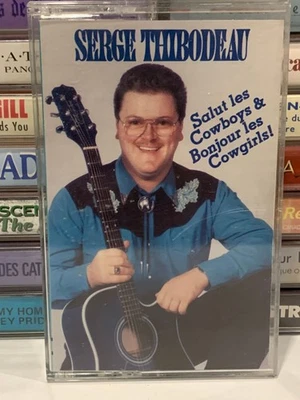 Serge Thibodeau Salut les Cowboys Bonjour les Cowgirls Cassette Tape French - Image 1 of 2