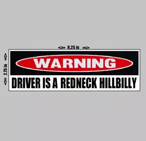 Adesivo paraurti in vinile - Warning Driver is a Redneck Hillbilly Conservative Right - Foto 1 di 1