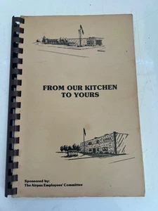 FROM OUR KITCHEN TO YOURS COOKBOOK BY AIRPAX EMPLOYEES' COMMITTEE 1985 - Imagen 1 de 6