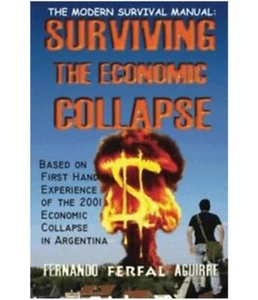 The Modern Survival Manual: Surviving the Economic Collapse by Fernando "Ferf… - Picture 1 of 1