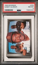 1989 Bowman - #258 Sandy Alomar Jr., Roberto Alomar, Sandy Alomar (RC) PSA 8