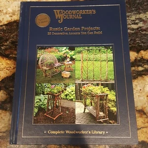 Woodworkers Journal Rustic Garden Projects 28 Decorative Accents 2006 Hardcover - Bild 1 von 3