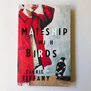 Mateship with Birds by Carrie Tiffany 2012 Paperback Stella Prize Winner SIGNED - Picture 1 of 7