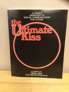 The Ultimate Kiss: A Guide to Oral Sex 0-917-181-02-6 - Bild 1 von 3