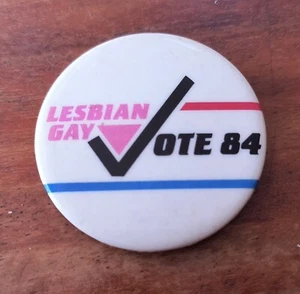 Gay Lesbian Vote 1984 Pin Button First Gay Caucus Democratic Party LGBTQ Cause - Picture 1 of 4