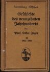 Jaeger, Oskar: Geschichte des neunzehnten Jahrhunderts; Teil: Bd. 2.: 1852-1900.