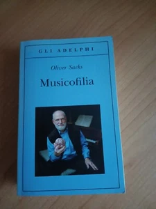 Musicofilia | Oliver Sacks - Adelphi - Foto 1 di 3