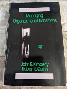 Managing Organizational Transitions by John R. Kimberly & Robert E. Quinn / 1984 - Imagen 1 de 5
