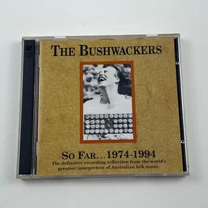The Bushwackers - So Far... 1974–1994 (CD, 1994) - Picture 1 of 5