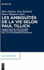 Les ambiguïtés de la vie selon Paul Tillich by Marc Dumas: Nowy