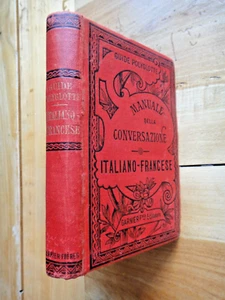 1900 circa-Manuale della Conversazione ITALIANO/ FRANCESE di Giovanni Vitali+ - Foto 1 di 3