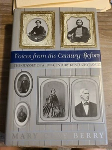 Voices from the Century Before : The Odyssey of a Nineteenth-Century Kentucky... - Picture 1 of 5