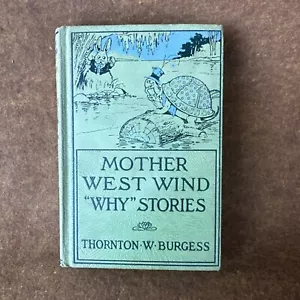 Antique MOTHER WEST WIND "WHY" STORIES Thorton W. Burgess 1915 HC Illustrated - Picture 1 of 24
