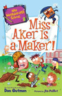 Dan Gutman My Weirder-Est School #8: Miss Aker Is A Maker! (Poche)