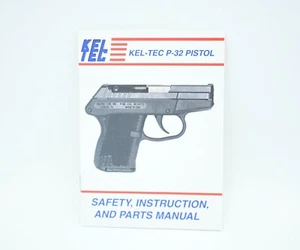 KEL TEC P32 .32 FACTORY MANUAL/INSTRUCTION BOOK KELTEC PF9 P3AT P11 PMR 30 PLR16 - Picture 1 of 4