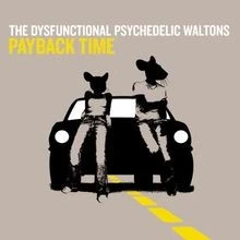 Payback Time von Dysfunctional Psychedelic Waltons | CD | Zustand sehr gut - Bild 1 von 2