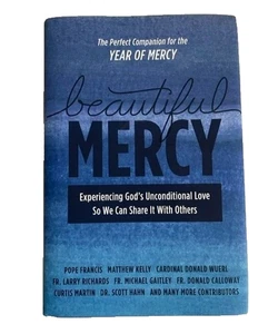 beautiful MERCY - Experiencing God's Unconditional Love So We Can Share it - Picture 1 of 1